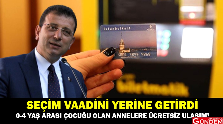 BAŞKAN İMAMOĞLU SEÇİM VAADİNİ YERİNE GETİRDİ ATAŞEHİRDE GÜNDEM İMAMOĞLU İSTANBUL KART ANNELER